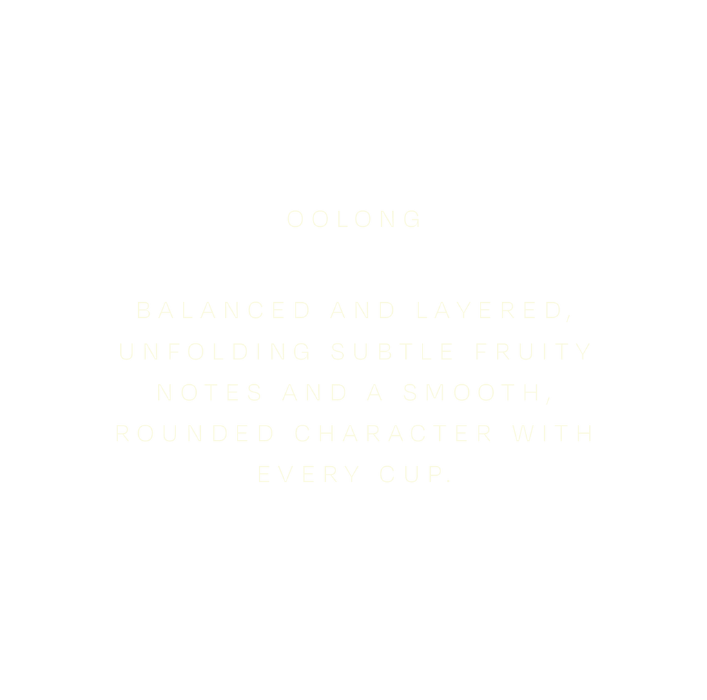 Oolong Monsoon Tea : 11th August