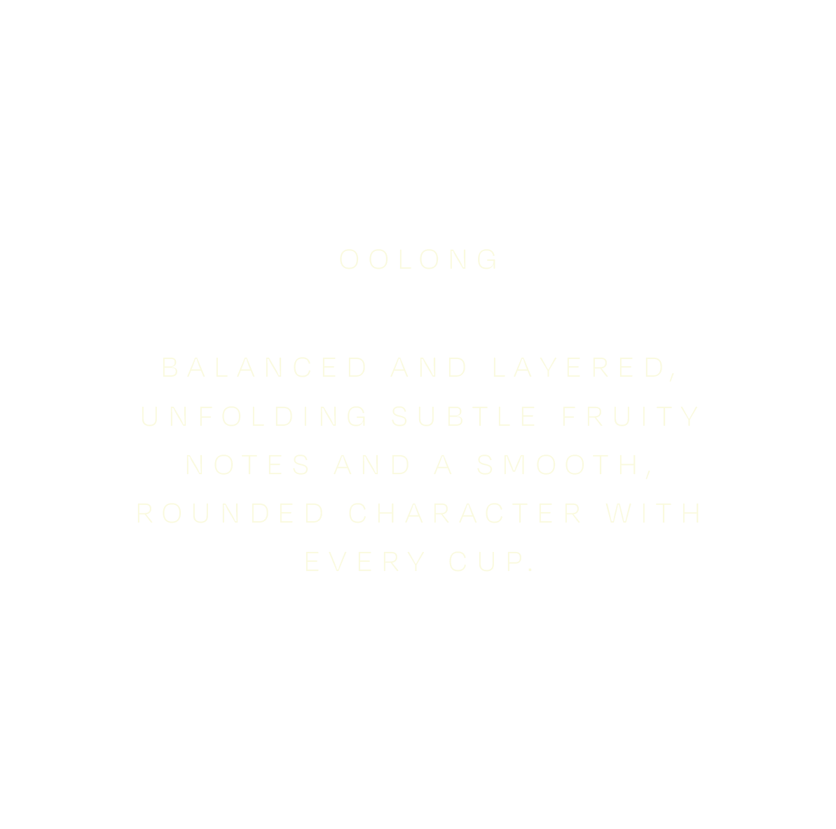 Oolong Monsoon Tea : 11th August